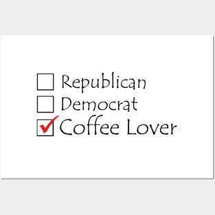 Political Coffee Lover Posters and Art